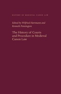 Cover: The History of Courts and Procedure in Medieval Canon Law - The Catholic University of America Press