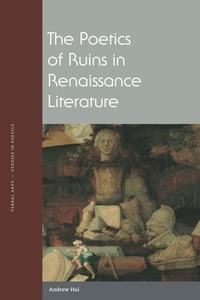 Enlarge image Cover: The Poetics of Ruins in Renaissance Literature - Fordham University Press
