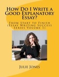 Cover: How Do I Write a Good Explanatory Essay? - J Rembrandt International