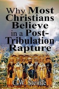 Enlarge image Cover: Why Most Christians Believe in a Post-Tribulation Rapture - Memorial Crown Press
