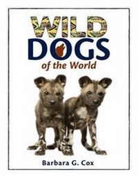 Enlarge image Cover: Wild Dogs of the World - Barbara G Cox