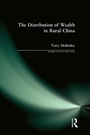 Cover: The Distribution of Wealth in Rural China - Routledge
