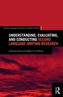 Cover: Understanding, Evaluating, and Conducting Second Language Writing Research - Routledge