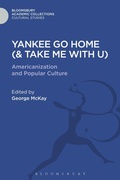 Cover: Yankee Go Home (& Take Me With U) - Bloomsbury Academic