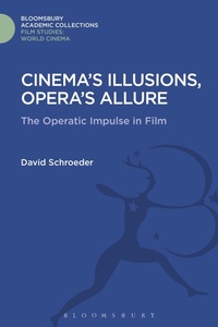 Abbildung von: Cinema's Illusions, Opera's Allure - Bloomsbury Academic