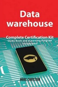 Enlarge image Cover: Data Warehouse Complete Certification Kit - Study Book and Elearning Program - Emereo Publishing