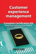 Cover: Customer Experience Management Complete Certification Kit - Study Book and Elearning Program - Emereo Publishing