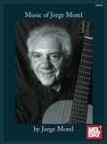 Cover: Music Of Jorge Morel - Mel Bay Publications,U.S.