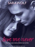 Cover: Love Me Never - Tantor Media, Inc