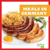 Enlarge image Cover: Meals in Germany - Bullfrog Books