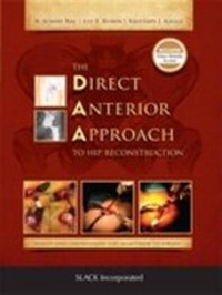 Enlarge image Cover: The Direct Anterior Approach to Hip Reconstruction - SLACK Incorporated