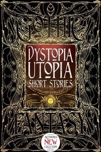 Enlarge image Cover: Dystopia Utopia Short Stories - Flame Tree Publishing