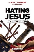 Cover: Hating Jesus - Barbwire Books