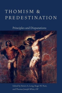 Enlarge image Cover: Thomism and Predestination - Sapientia Press