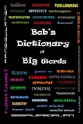 Cover: Bob's Dictionary of Big Words - Cai Publishing, Inc.
