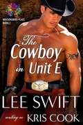 Cover: The Cowboy in Unit E - Forbidden Passion Press LLC