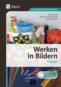 Abbildung von: Werken in Bildern: Papier - Auer Verlag in der AAP Lehrerwelt GmbH