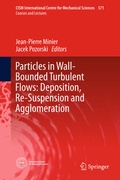 Cover: Particles in Wall-Bounded Turbulent Flows: Deposition, Re-Suspension and Agglomeration - Springer