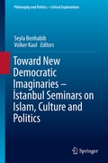 Cover: Toward New Democratic Imaginaries - Istanbul Seminars on Islam, Culture and Politics - Springer