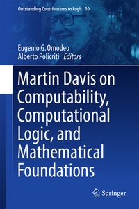 Enlarge image Cover: Martin Davis on Computability, Computational Logic, and Mathematical Foundations - Springer