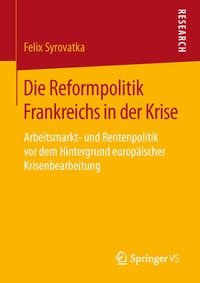 Bild: Die Reformpolitik Frankreichs in der Krise - Springer VS