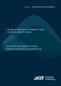 Enlarge image Cover: Decentralized Energy Systems, Market Integration, Optimization : Project Report - KIT Scientific Publishing