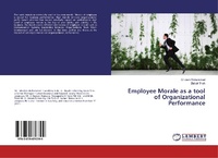 Enlarge image Cover: Employee Morale as a tool of Organizational Performance - LAP Lambert Academic Publishing