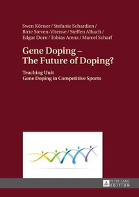 Enlarge image Cover: Gene Doping - The Future of Doping? - Peter Lang Verlag