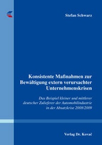 Abbildung von: Konsistente Maßnahmen zur Bewältigung extern verursachter Unternehmenskrisen - Kovac, Dr. Verlag