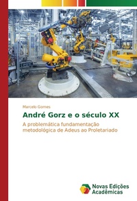 Enlarge image Cover: André Gorz e o século XX - Novas Edições Acadêmicas