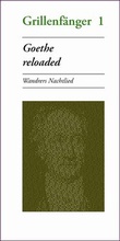 Cover: Goethe reloaded - Degener, Udo