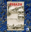 Cover: ABBAZIA - K. u. k. Sehnsuchtsort an der Adria - KRAL