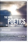 Cover: The New Poetics of Climate Change - Bloomsbury Academic