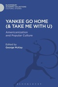 Cover: Yankee Go Home (& Take Me With U) - Bloomsbury Academic