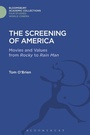 Cover: The Screening of America - Bloomsbury Academic
