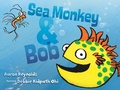 Cover: Sea Monkey & Bob - Simon & Schuster Books for Young Readers