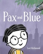 Cover: Pax and Blue - Paula Wiseman Books
