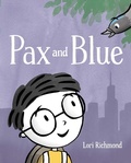 Cover: Pax and Blue - Paula Wiseman Books
