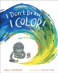 Cover: I Don't Draw, I Color! - Paula Wiseman Books