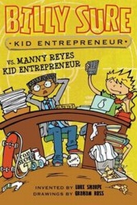 Enlarge image Cover: Billy Sure Kid Entrepreneur vs. Manny Reyes Kid Entrepreneur - Simon Spotlight