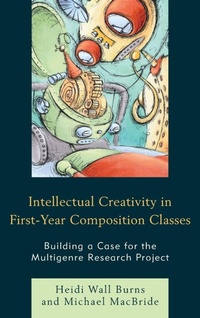 Enlarge image Cover: Intellectual Creativity in First-Year Composition Classes - Rowman & Littlefield Publishers