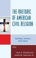 Cover: The Rhetoric of American Civil Religion - Lexington Books