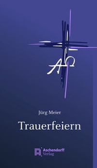 Enlarge image Cover: Trauerfeiern - Aschendorff