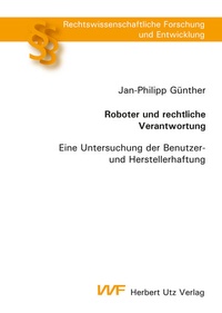 Abbildung von: Roboter und rechtliche Verantwortung - utzverlag GmbH