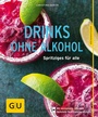Cover: Drinks ohne Alkohol - Gr&auml;fe und Unzer