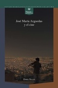 Cover: Jos&eacute; Mar&iacute;a Arguedas y el cine - Vervuert Verlagsgesellschaft
