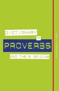 Cover: Dictionary of Proverbs and Their Origins - Kyle Books