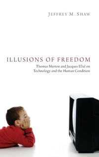 Enlarge image Cover: Illusions of Freedom - Wipf & Stock Publishers