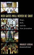 Cover: Her Gates Will Never Be Shut - Wipf & Stock Publishers