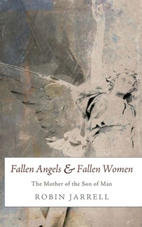 Enlarge image Cover: Fallen Angels and Fallen Women - Wipf & Stock Publishers